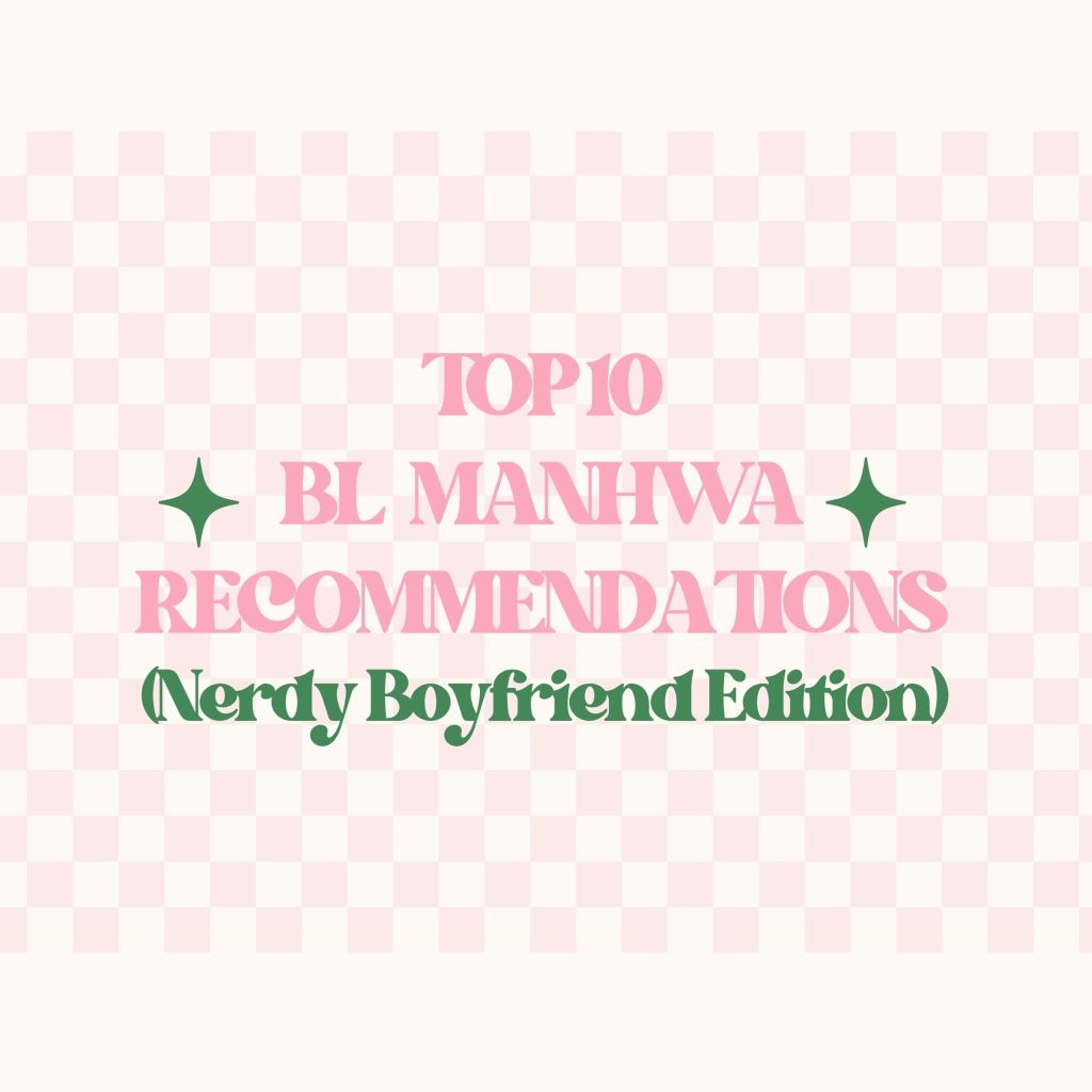 Top 10 BL Manhwa Recommendations (Nerdy Boyfriend&nbsp;Edition)